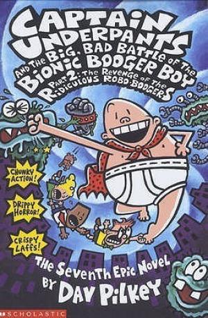 Captain Underpants and the Big Bad Battle of the Bionic Booger Boy, Part 2 #7 Free PDF Download