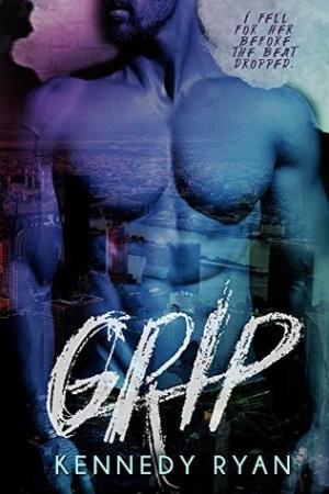 Grip #1 by Kennedy Ryan Free PDF Download