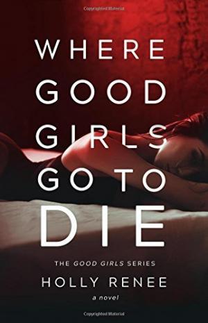 Where Good Girls Go to Die Free PDF Download