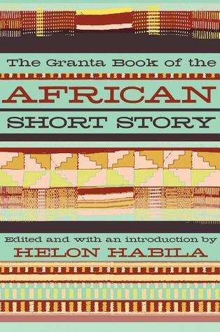 The Granta Book of the African Short Story Free PDF Download