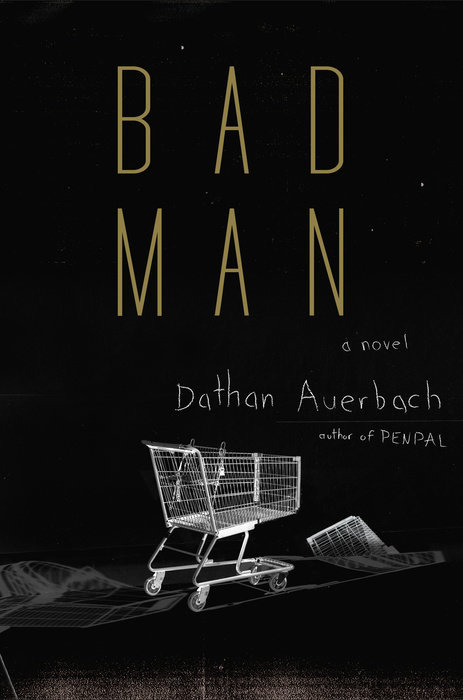 Bad Man by Dathan Auerbach Free PDF Download