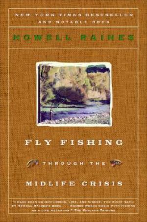 Fly Fishing Through the Midlife Crisis