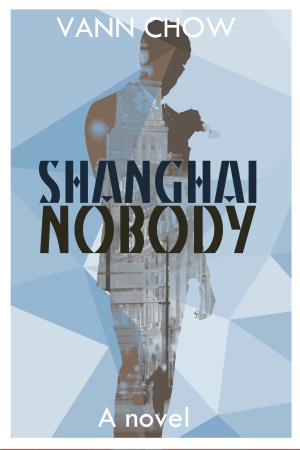 Shanghai Nobody (Master Shanghai #1) Free PDF Download