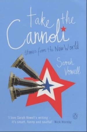 Take the Cannoli by Sarah Vowell Free PDF Download