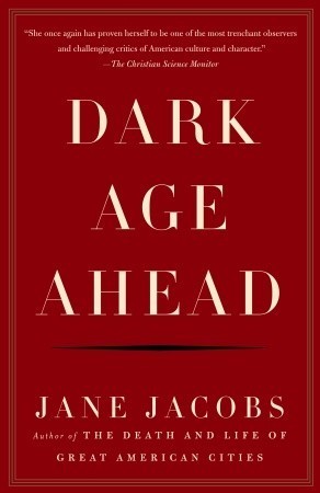 Dark Age Ahead by Jane Jacobs Free PDF Download