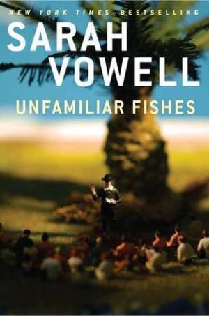 Unfamiliar Fishes by Sarah Vowell Free PDF Download