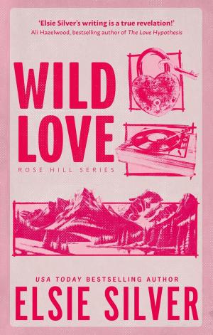 Wild Love (Rose Hill #1) Free PDF Download