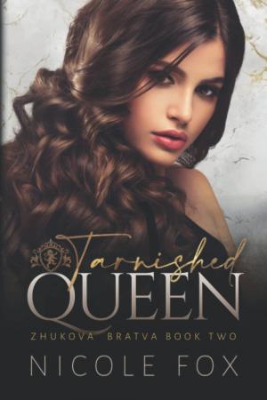 Tarnished Queen (Zhukova Bratva #2) Free PDF Download