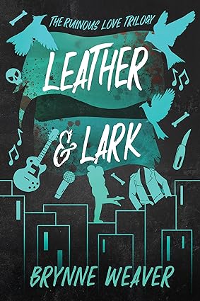 Leather & Lark (The Ruinous Love Trilogy #2) Free PDF Download