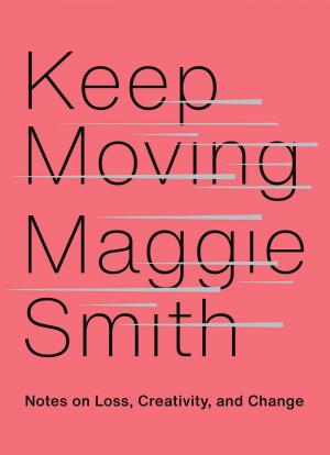 Keep Moving by Maggie Smith Free PDF Download