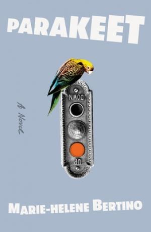 Parakeet by Marie-Helene Bertino Free PDF Download