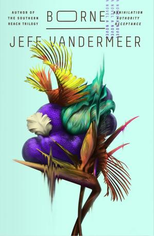 Borne #1 by Jeff Vandermeer PDF Free Download