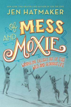 Of Mess and Moxie PDF Free Download