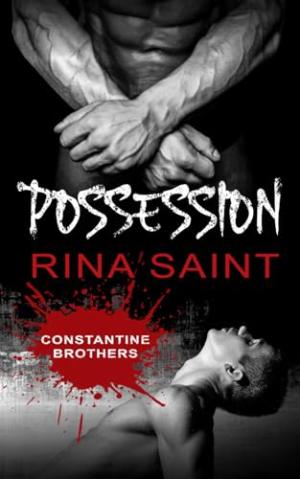 Possession (Constantine Brothers #1) Free PDF Download