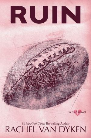 Ruin #1 by Rachel Van Dyken Free PDF Download