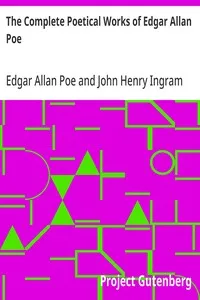 The Complete Poetical Works of Edgar Allan Poe: Including Essays on Poetry — Edgar Allan Poe cover