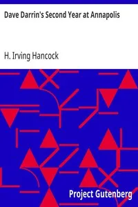 Dave Darrin's Second Year at Annapolis: Or, Two Midshipmen as Naval Academy "Youngsters" — H. Irving (Harrie Irving) Hancock cover