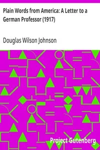 Plain Words from America: A Letter to a German Professor (1917) — Douglas Wilson Johnson cover