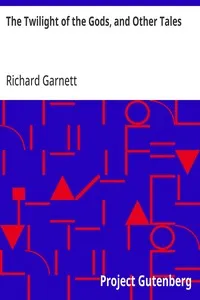 The Twilight of the Gods, and Other Tales — Richard Garnett cover