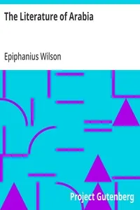The Literature of Arabia: With Critical and Biographical Sketches by Epiphanius Wilson — Anonymous cover