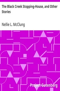 The Black Creek Stopping-House, and Other Stories — Nellie L. McClung cover