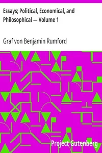 Essays; Political, Economical, and Philosophical — Volume 1 — Benjamin, Graf von Rumford cover