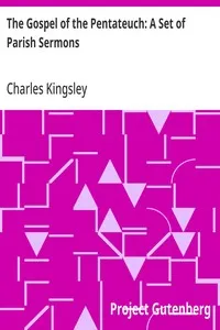 The Gospel of the Pentateuch: A Set of Parish Sermons — Charles Kingsley cover