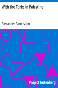 With the Turks in Palestine — Alexander Aaronsohn cover
