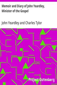 Memoir and Diary of John Yeardley, Minister of the Gospel — John Yeardley cover