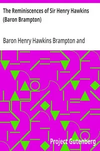 The Reminiscences of Sir Henry Hawkins (Baron Brampton) — Henry Hawkins, Baron Brampton cover