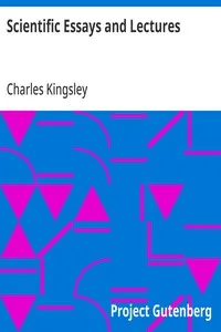 Scientific Essays and Lectures — Charles Kingsley cover