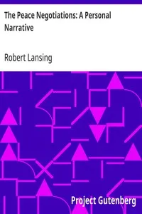 The Peace Negotiations: A Personal Narrative — Robert Lansing cover