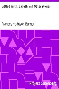 Little Saint Elizabeth and Other Stories — Frances Hodgson Burnett cover