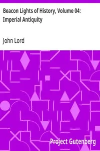 Beacon Lights of History, Volume 04: Imperial Antiquity — John Lord cover