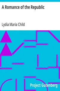 A Romance of the Republic — Lydia Maria Child cover