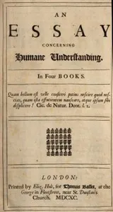 An Essay Concerning Humane Understanding, Volume 1: MDCXC, Based on the 2nd Edition, Books 1 and 2 cover