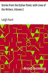 Stories from the Italian Poets: with Lives of the Writers, Volume 2 — Leigh Hunt cover