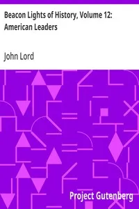 Beacon Lights of History, Volume 12: American Leaders — John Lord cover