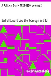 A Political Diary, 1828-1830, Volume II — Edward Law, Earl of Ellenborough cover