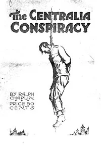 The Centralia Conspiracy — Ralph Chaplin cover