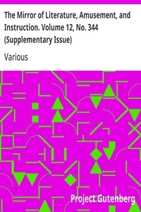 The Mirror of Literature, Amusement, and Instruction. Volume 12, No. 344 (Supplementary Issue) — Various cover