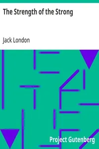 The Strength of the Strong — Jack London cover