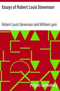 Essays of Robert Louis Stevenson: Selected and Edited With an Introduction and Notes by William Lyon Phelps — Robert Louis Stevenson cover