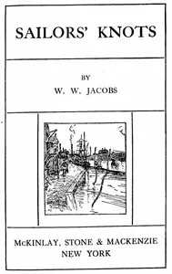 Sailors' Knots (Entire Collection) — W. W. (William Wymark) Jacobs cover