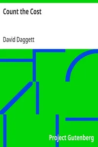 Count the Cost: An Address to the People of Connecticut, On Sundry Political Subjects, and Particularly on the Proposition for a New Constitution — David Daggett cover