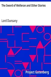 The Sword of Welleran and Other Stories — Lord Dunsany cover