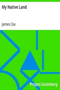 My Native Land: The United States: its Wonders, its Beauties, and its People; with Descriptive Notes, Character Sketches, Folk Lore, Traditions, Legends and History, for the Amusement of the Old and the Instruction of the Young — James Cox cover