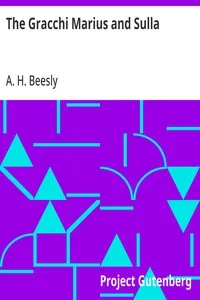 The Gracchi Marius and Sulla: Epochs of Ancient History — A. H. (Augustus Henry) Beesly cover