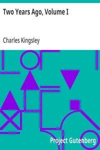 Two Years Ago, Volume I — Charles Kingsley cover