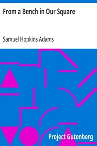 From a Bench in Our Square — Samuel Hopkins Adams cover